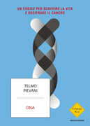 Libro DNA. Un codice per scrivere la vita e decifrare il cancro Telmo Pievani