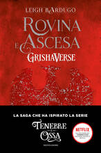 Libro Rovina e ascesa. GrishaVerse Leigh Bardugo