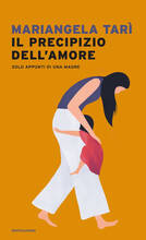 Libro Il precipizio dell'amore. Solo appunti di una madre Mariangela Tarì