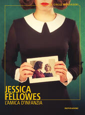 Libro L' amica d'infanzia Jessica Fellowes