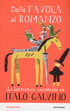 Libro Dalla favola al romanzo. La letteratura raccontata da Italo Calvino Italo Calvino
