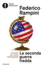 Libro La seconda guerra fredda. Lo scontro per il nuovo dominio globale Federico Rampini