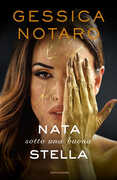 Libro Nata sotto una buona stella Gessica Notaro