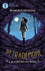Libro Il destino dei due mondi. Petrademone. Vol. 3 Manlio Castagna