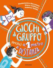 Libro Giochi di gruppo (anche) a 1 metro di distanza Pierdomenico Baccalario Marco Cattaneo Federico Taddia