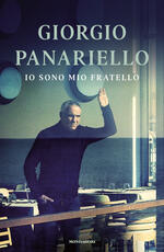 Libro Io sono mio fratello Giorgio Panariello
