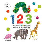 Libro 1 2 3. Impara a contare con il piccolo Bruco Maisazio. Ediz. a colori Eric Carle