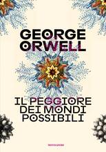 Libro Il peggiore dei mondi possibili George Orwell