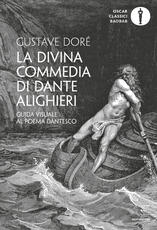 Libro La Divina Commedia di Dante Alighieri. Guida visuale al poema dantesco. Ediz. illustrata Gustave Doré