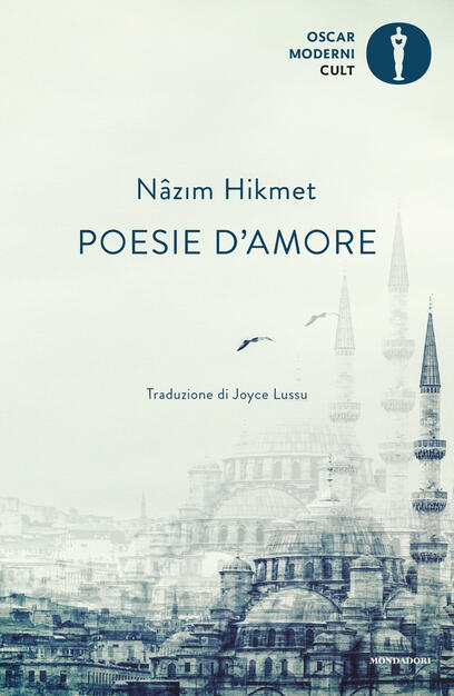 Poesie D Amore Nazim Hikmet Libro Mondadori Oscar Moderni Cult Ibs