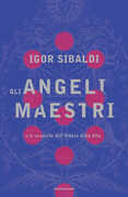 Libro Gli angeli maestri e le scoperte dell'Albero della Vita Igor Sibaldi