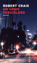 Libro Un uomo pericoloso Robert Crais