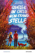 Libro Quelle in cielo non erano stelle. Storia di un'amicizia ai tempi di Chernobyl Nicoletta Bortolotti
