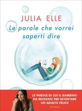 Libro Le parole che vorrei saperti dire Julia Elle