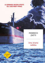 Libro Una strana nebbia. Le domande ancora aperte sul caso Moby Prince Federico Zatti