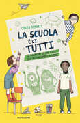 Libro La scuola è di tutti! Le avventure di una classe straordinariamente normale Cinzia Pennati