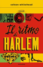 Libro Il ritmo di Harlem Colson Whitehead
