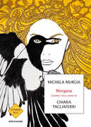 Libro Morgana. L'uomo ricco sono io Michela Murgia Chiara Tagliaferri