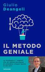 Libro Il metodo geniale. I segreti del cervello per apprendere velocemente e amare lo studio Giulio Deangeli