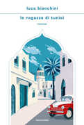 Libro Le ragazze di Tunisi Luca Bianchini