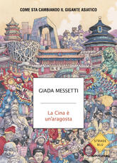 Libro La Cina è un'aragosta. Come sta cambiando il gigante asiatico Giada Messetti