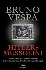 Libro Hitler e Mussolini Bruno Vespa