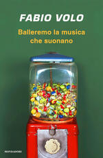 Libro Balleremo la musica che suonano Fabio Volo