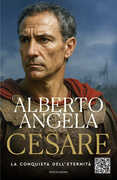 Libro Cesare. La conquista dell'eternità Alberto Angela