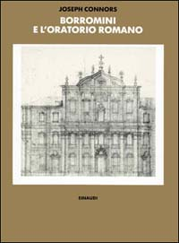 Borromini e l'Oratorio romano. Stile e società Scarica PDF EPUB
