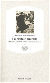 La brutale amicizia. Mussolini, Hitler e la caduta del fascismo italiano. Vol. 1 Scarica PDF EPUB
