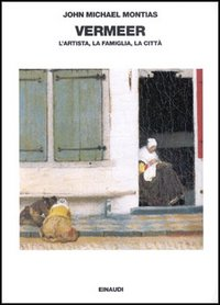 Vermeer. L'artista, la famiglia, la città Scarica PDF EPUB
