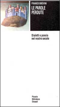 Le parole perdute. Dialetti e poesia nel nostro secolo Scarica PDF EPUB
