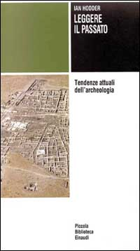 Leggere il passato. Tendenze attuali dell'archeologia Scarica PDF EPUB
