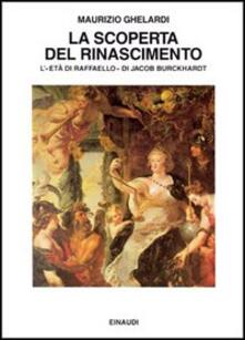 La scoperta del Rinascimento. Letà di Raffaello di Jacob Burckhardt.pdf