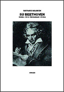 Su Beethoven. Musica, mito, psicoanalisi, utopia.pdf