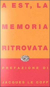 Copertina  A Est, la memoria ritrovata