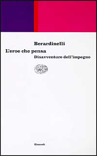 L' eroe che pensa. Disavventure dell'impegno Scarica PDF EPUB
