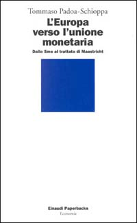 L' Europa verso l'unione monetaria. Dallo Sme al trattato di Maastricht Scarica PDF EPUB
