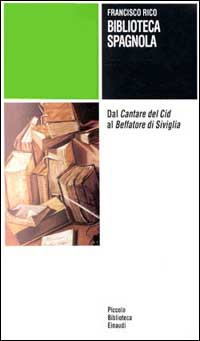 Biblioteca spagnola. Dal Cantare del Cid al Beffatore di Siviglia Scarica PDF EPUB
