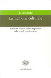 La memoria culturale. Scrittura, ricordo e identità politica nelle grandi civiltà antiche Scarica PDF EPUB
