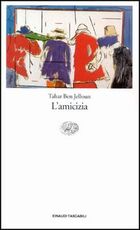 Libro L' amicizia Tahar Ben Jelloun