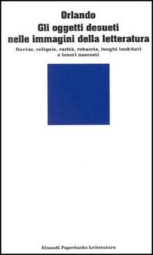 Gli oggetti desueti nelle immagini della letteratura.pdf