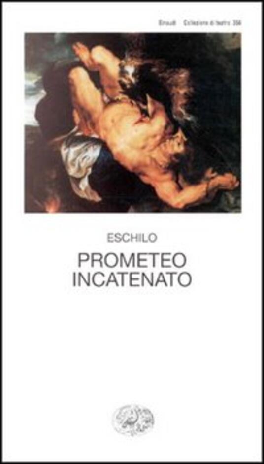 Prometeo incatenato Eschilo Libro Einaudi Collezione di teatro