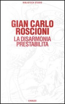 La disarmonia prestabilita. Studio su Gadda.pdf