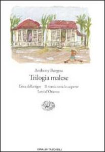 Anthony Burgess - Trilogia malese. L'ora della tigre-Il nemico tra le coperte-Letti d'Oriente (1999)