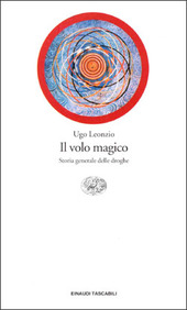 Copertina  Il volo magico : Storia generale delle droghe