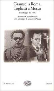 Gramsci a Roma, Togliatti a Mosca. Il carteggio del 1926.pdf