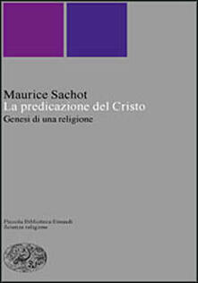 La predicazione del Cristo. Genesi di una religione.pdf