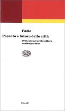 Online Pdf Passato E Futuro Delle Citta Processo All Architettura Contemporanea Pdf Game