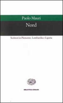Nord. Scrittori in Piemonte, Lombardia e Liguria.pdf